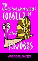 Lives and Adventures of Cobbler and Knobbs, The