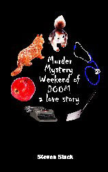 Murder-Mystery Weekend of Doom:  A Love Story