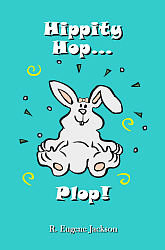 Hippity Hop…Plop!