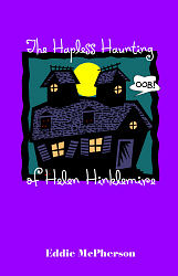 Hapless Haunting of Helen Hinklemire, The